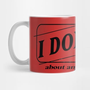 i dont care Mug